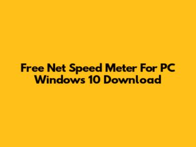 Free Net Speed Meter For PC Windows 10 Download