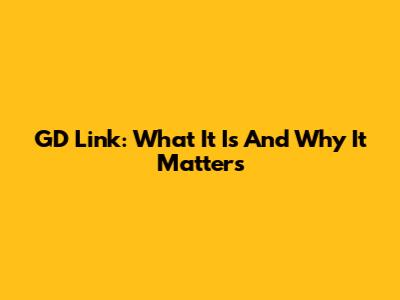 GD Link: What It Is And Why It Matters