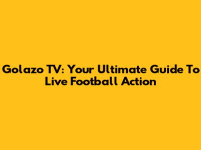 Golazo TV: Your Ultimate Guide To Live Football Action