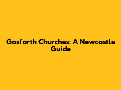 Gosforth Churches: A Newcastle Guide