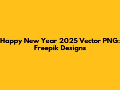 Happy New Year 2025 Vector PNG: Freepik Designs