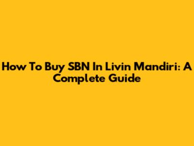 How To Buy SBN In Livin' Mandiri: A Complete Guide