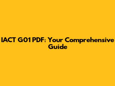 IACT G01 PDF: Your Comprehensive Guide