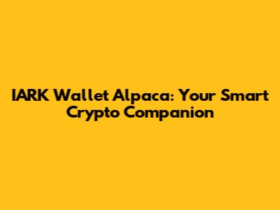IARK Wallet Alpaca: Your Smart Crypto Companion