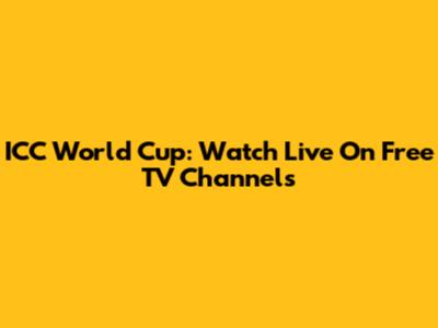 ICC World Cup: Watch Live On Free TV Channels