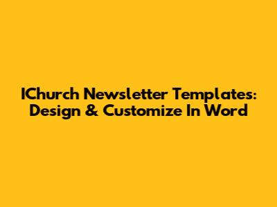 IChurch Newsletter Templates: Design & Customize In Word