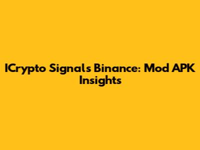 ICrypto Signals Binance: Mod APK Insights