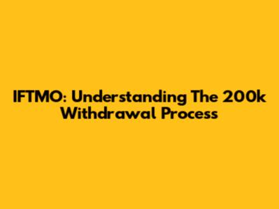 IFTMO: Understanding The 200k Withdrawal Process