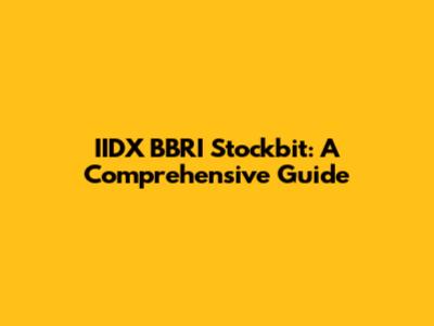 IIDX BBRI Stockbit: A Comprehensive Guide