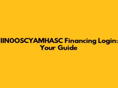 IIN0OSCYAMHASC Financing Login: Your Guide
