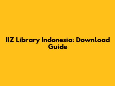 IIZ Library Indonesia: Download Guide