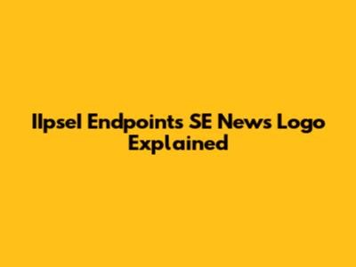 IIpseI Endpoints SE News Logo Explained