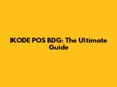 IKODE POS BDG: The Ultimate Guide