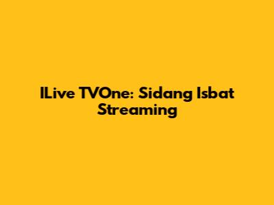 ILive TVOne: Sidang Isbat Streaming