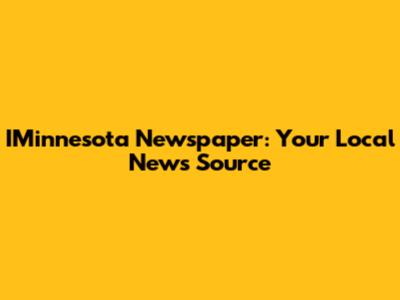 IMinnesota Newspaper: Your Local News Source