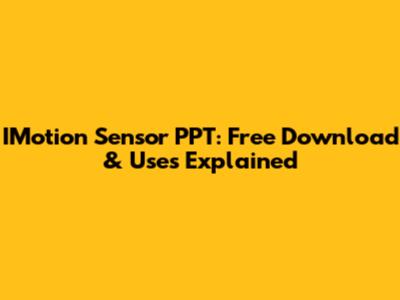 IMotion Sensor PPT: Free Download & Uses Explained