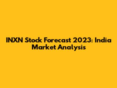 INXN Stock Forecast 2023: India Market Analysis