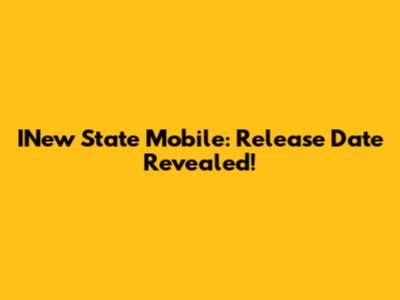 INew State Mobile: Release Date Revealed!