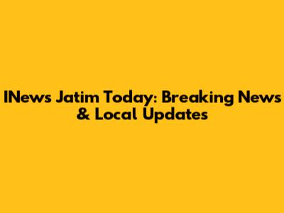 INews Jatim Today: Breaking News & Local Updates
