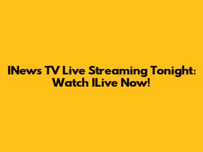 INews TV Live Streaming Tonight: Watch ILive Now!