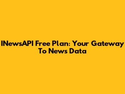 INewsAPI Free Plan: Your Gateway To News Data