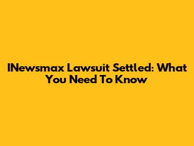 INewsmax Lawsuit Settled: What You Need To Know