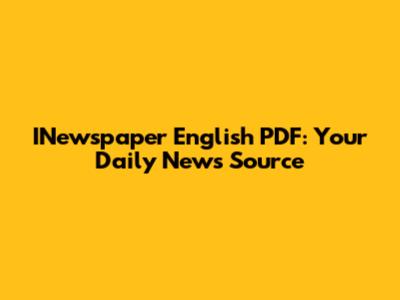 INewspaper English PDF: Your Daily News Source