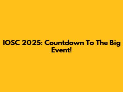 IOSC 2025: Countdown To The Big Event!