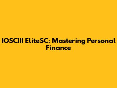 IOSCIII EliteSC: Mastering Personal Finance
