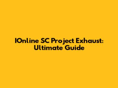 IOnline SC Project Exhaust: Ultimate Guide