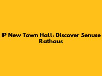IP New Town Hall: Discover Senuse Rathaus