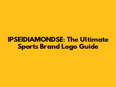 IPSEIDIAMONDSE: The Ultimate Sports Brand Logo Guide