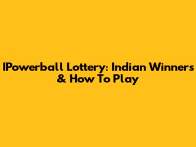 IPowerball Lottery: Indian Winners & How To Play