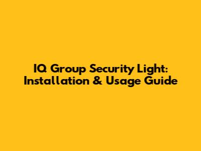 IQ Group Security Light: Installation & Usage Guide