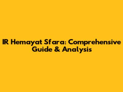 IR Hemayat Sfara: Comprehensive Guide & Analysis