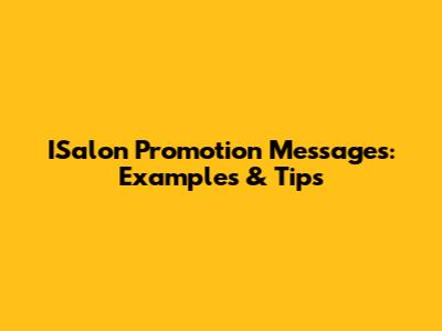ISalon Promotion Messages: Examples & Tips