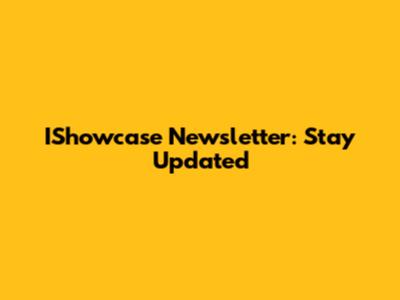 IShowcase Newsletter: Stay Updated