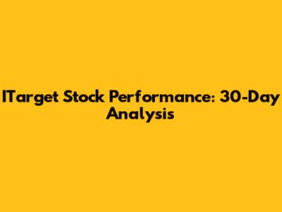 ITarget Stock Performance: 30-Day Analysis