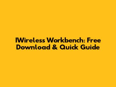 IWireless Workbench: Free Download & Quick Guide