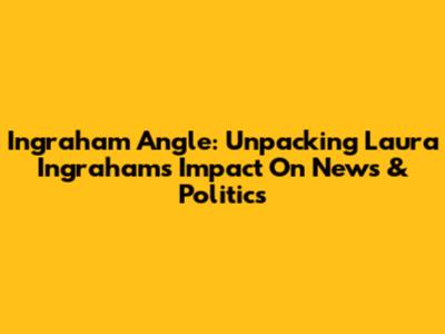 Ingraham Angle: Unpacking Laura Ingraham's Impact On News & Politics