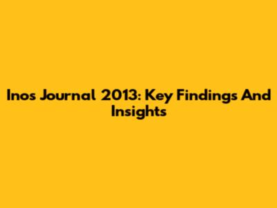 Inos Journal 2013: Key Findings And Insights