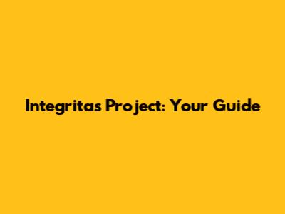 Integritas Project: Your Guide