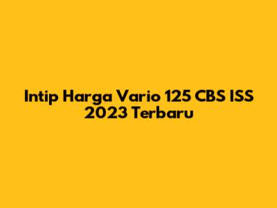 Intip Harga Vario 125 CBS ISS 2023 Terbaru