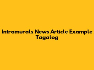 Intramurals News Article Example Tagalog
