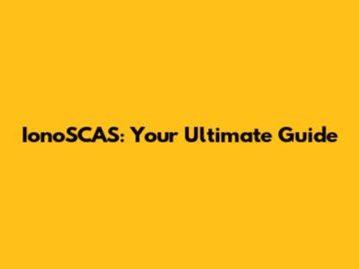 IonoSCAS: Your Ultimate Guide