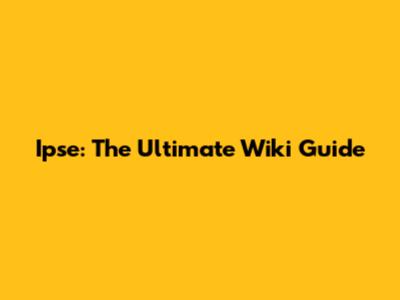 Ipse: The Ultimate Wiki Guide