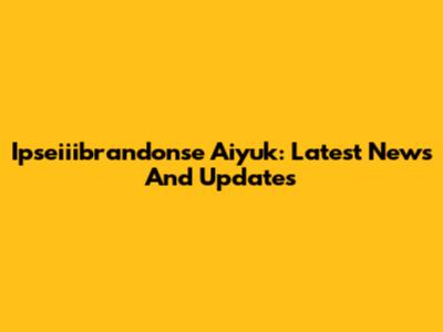Ipseiiibrandonse Aiyuk: Latest News And Updates