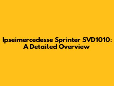 Ipseimercedesse Sprinter SVD1010: A Detailed Overview