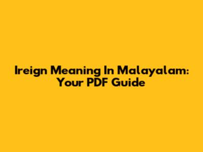 Ireign Meaning In Malayalam: Your PDF Guide