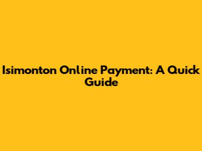 Isimonton Online Payment: A Quick Guide